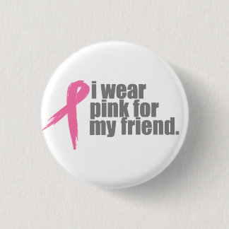 Ich trage Rosa für meinen Freund Button