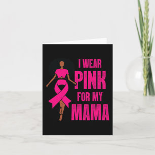 Ich trage Rosa für meinen schwarzen Mama-Brustkreb Karte