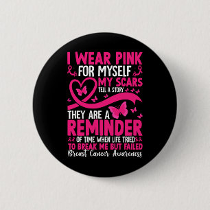 Ich trage Rosa für mich selbst, meine Narben erzäh Button