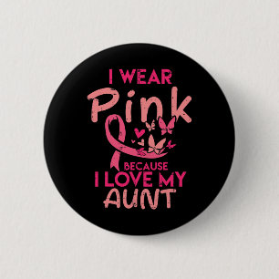 Ich trage Rosa I Liebe meine Tante Brustkrebs Bewu Button