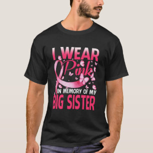 Ich trage Rosa im Gedächtnis meiner großen Schwest T-Shirt