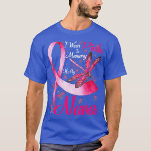 Ich trage Rosa im Gedächtnis meiner Nana-Dragonfly T-Shirt
