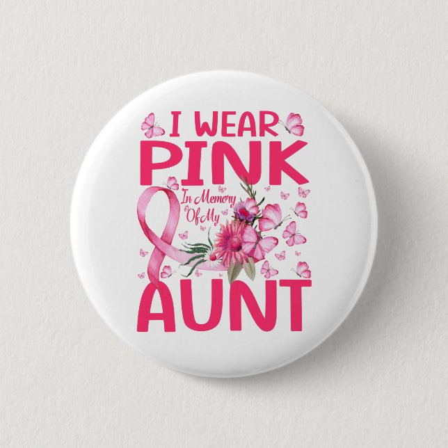 Ich trage Rosa im Gedächtnis meines Tante Brustkre Button (Vorderseite)