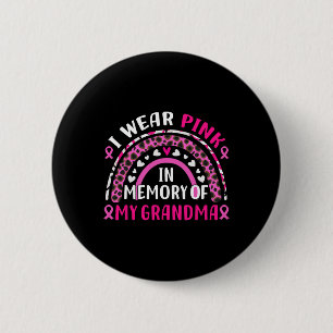 Ich trage Rosa im Gedenken an meinen Oma-Brustkreb Button