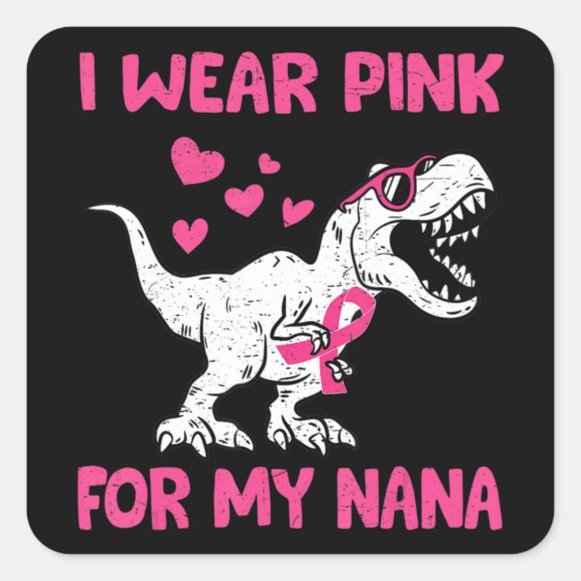 Ich trage Rosa, um mein Nana-Brustkrebs-Bewusstsei Quadratischer Aufkleber (Vorderseite)