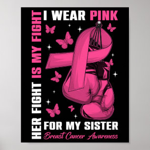 Ich trage Rosa wegen meiner Schwester Brustkrebs B Poster