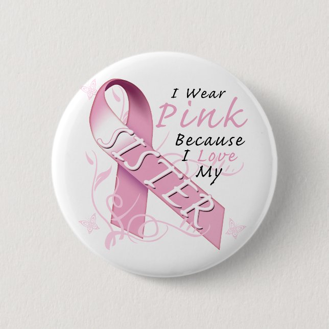 Ich trage rosa weil i-Liebe meine Schwester Button (Vorderseite)
