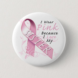 Ich trage rosa weil i-Liebe meine Schwester Button