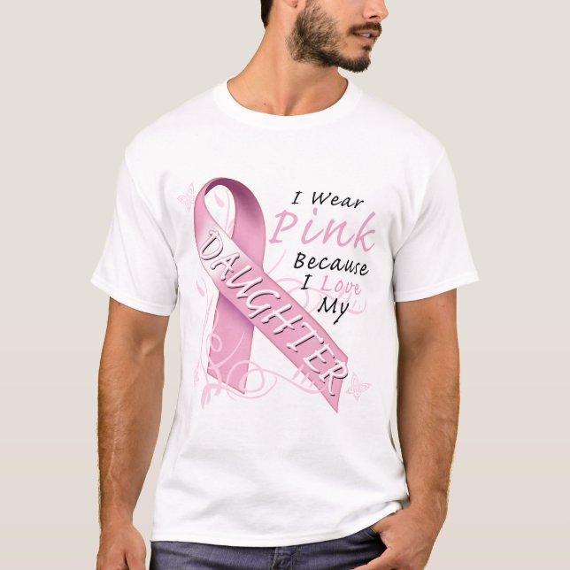 Ich trage rosa weil i-Liebe meine Tochter T-Shirt (Vorderseite)
