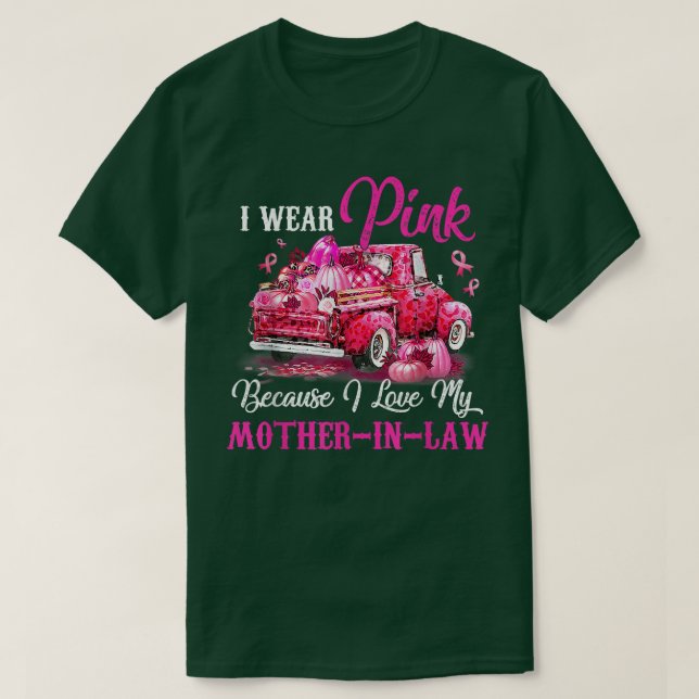 Ich trage Rosa, weil ich meine Mutter inLaw Liebe  T-Shirt (Design vorne)