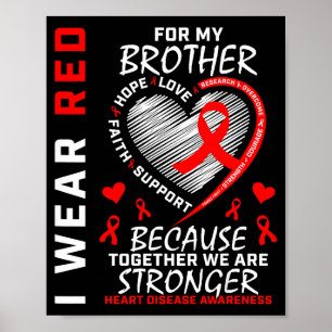 Ich trage Rot für mein Bruder-Herzkrankheitsbewuss Poster
