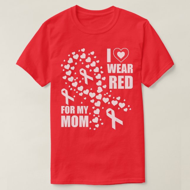 Ich trage Rot für meine Mama, um Rote Herzkrankhei T-Shirt (Design vorne)