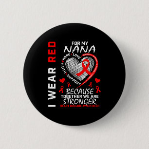 Ich trage Rot für meine Nana Herzkrankheit-Bewusst Button