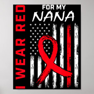 Ich trage Rot für meine Nana Herzkrankheit-Bewusst Poster