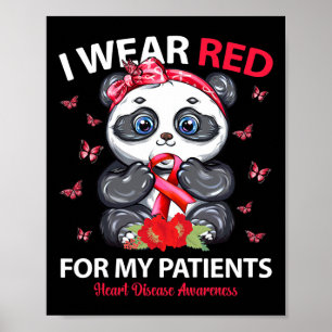 Ich trage Rot für meine Patienten Herzerkrankungen Poster