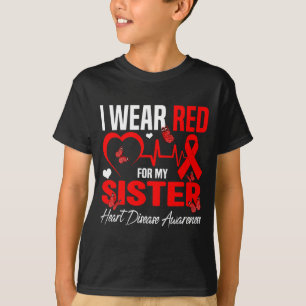 Ich trage Rot für meine Schwester Herzkrankheit-Be T-Shirt