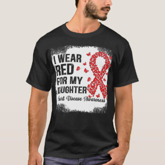 Ich trage Rot für meine Tochter und unterstütze He T-Shirt