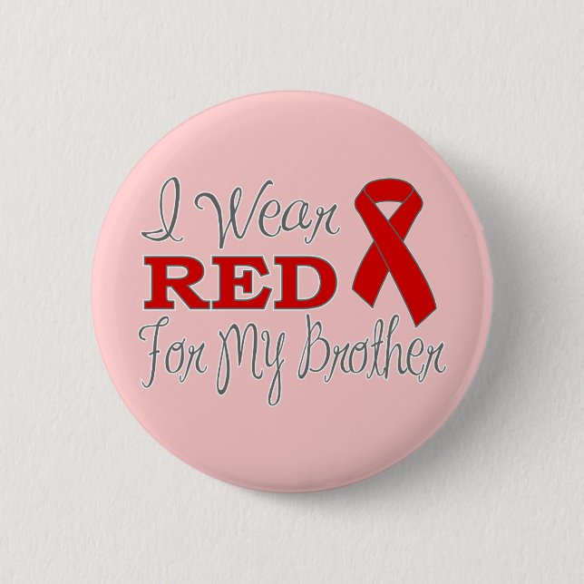 Ich trage Rot für meinen Bruder (rotes Band) Button (Vorderseite)