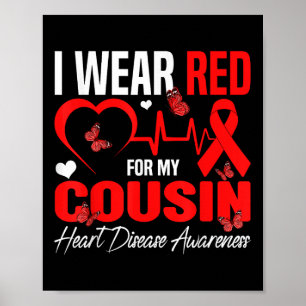 Ich trage Rot für meinen Cousin Herzerkrankungen B Poster