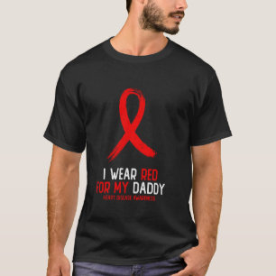 Ich trage Rot für meinen Daddy Herzkrankheit-Bewus T-Shirt