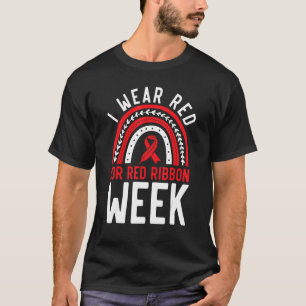 Ich trage Rot für Red Ribbon Week Hiv Aids Awarene T-Shirt