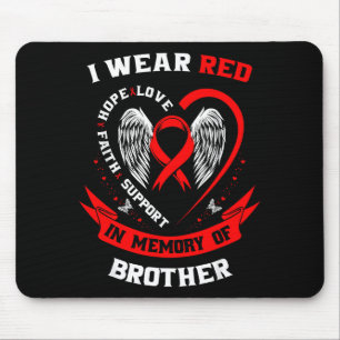 Ich trage Rot in Erinnerung an meinen Bruder Herzk Mousepad