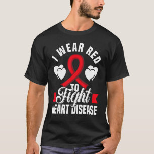 Ich trage Rot um gegen Herzkrankheiten zu kämpfen  T-Shirt