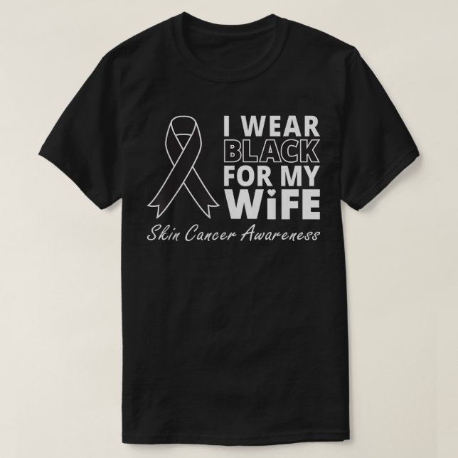 Ich trage Schwarz für meine Ehefrau Shirt Melanom  (Design vorne)