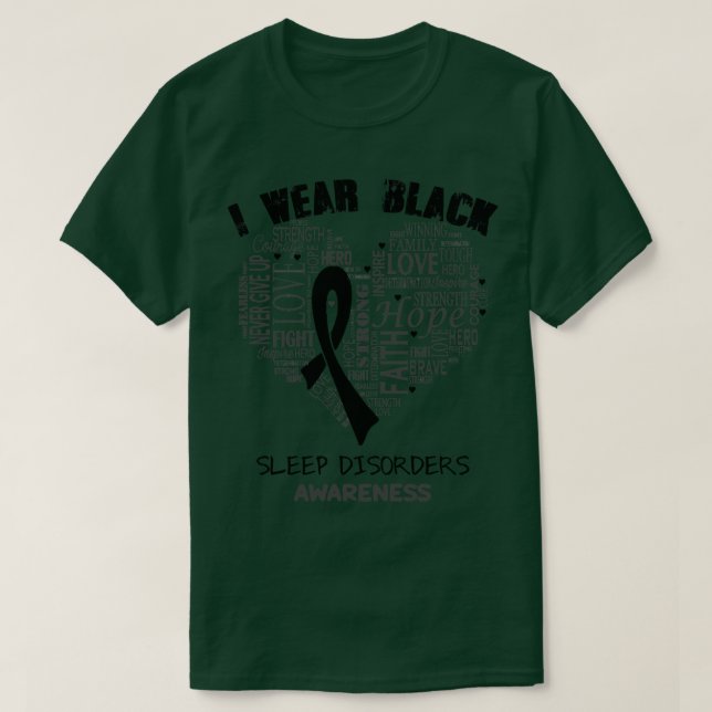 Ich trage Schwarz wegen Schlafstörungen Bewusstsei T-Shirt (Design vorne)