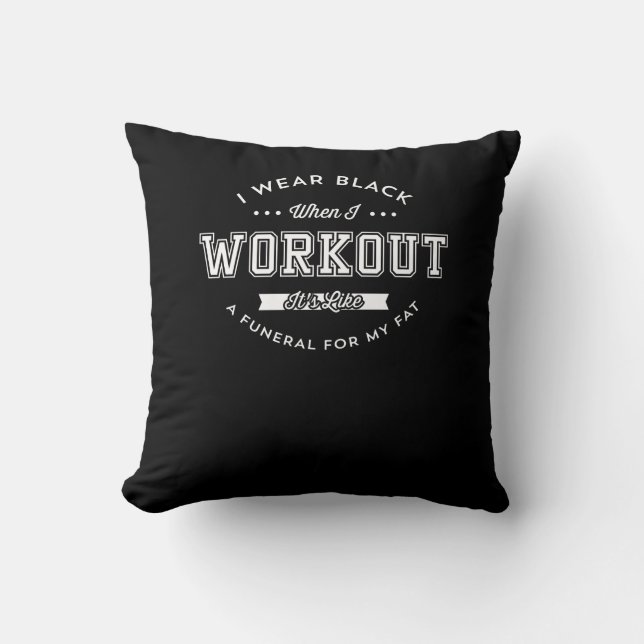 Ich trage Schwarz, wenn ich lustige Motivation ler Kissen (Vorderseite)