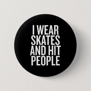 Ich trage Skate und traf Leute lustig Zitat Button