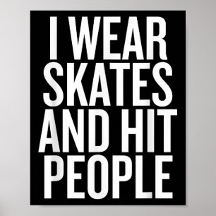 Ich trage Skate und traf Leute lustig Zitat Poster