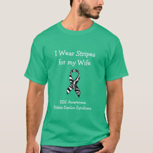 Ich trage Streifen für meine Ehefrau EDS Awareness T-Shirt