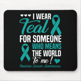 Ich trage Teal für jemanden, der mir die Welt bede Mousepad