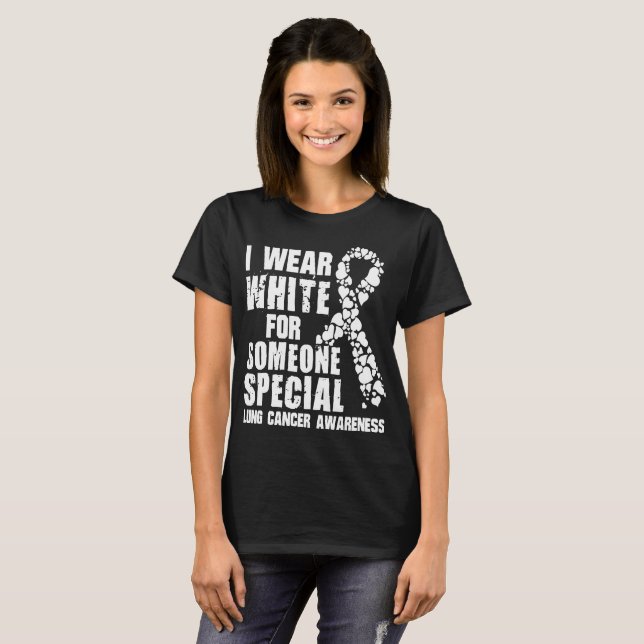 Ich trage Weiß für jemand spezieller Lungenkrebs T-Shirt (Vorne ganz)