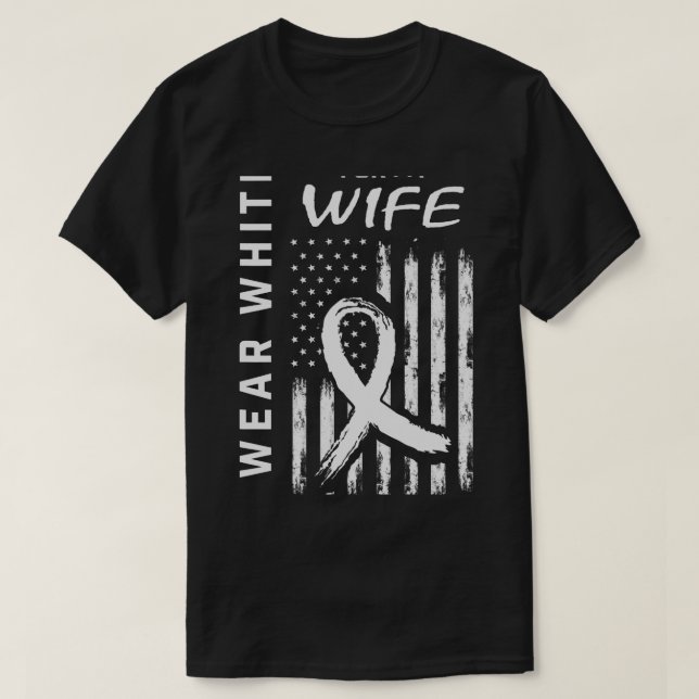 Ich trage Weiß für meine Ehefrau Lungenkrebs Bewus T-Shirt (Design vorne)