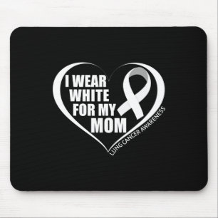 Ich trage Weiß für meine Mama Lungenkrebs Aufkläru Mousepad