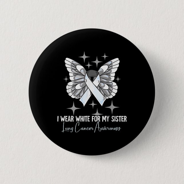 Ich trage Weiß für meine Schwester Lungenkrebs Bew Button (Vorderseite)