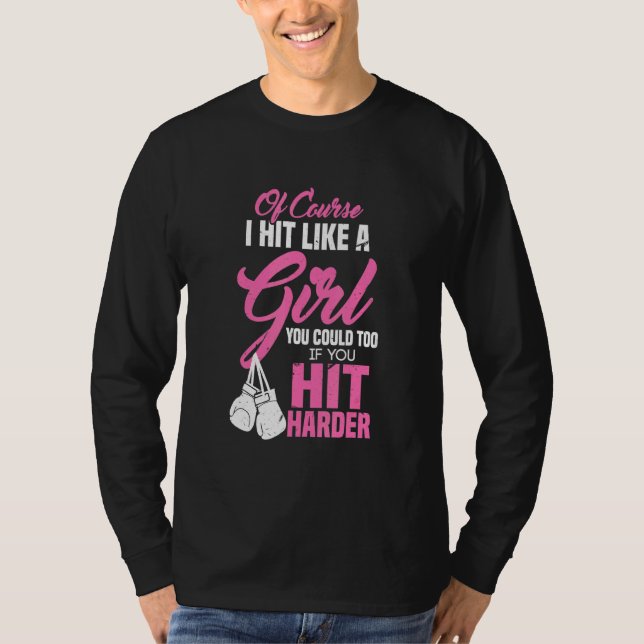 Ich trage wie ein Mädchen, das man auch treffen kö T-Shirt (Vorderseite)