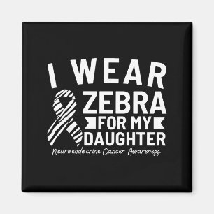 Ich trage Zebra für den Neuroendokrinen Krebs mein Magnet
