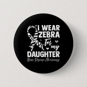Ich trage Zebra für meine Tochter, seltene Krankhe Button