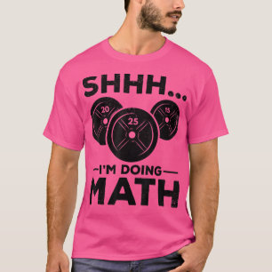 Ich trainiere Mathe Gym Fitness Powerlift T-Shirt