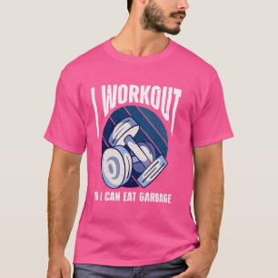 Ich trainiere, um Müllhalde in der Fitness zu esse T-Shirt