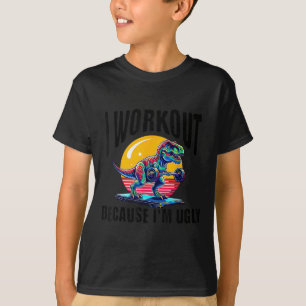 Ich trainiere, weil ich hässlich bin Motivierend T-Shirt