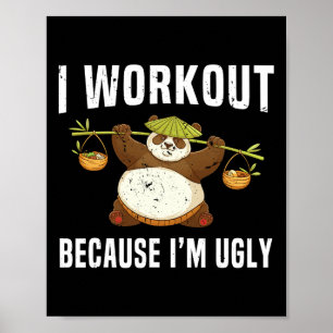 Ich trainiere, weil ich hässliche Spaß-Fitness-Fit Poster