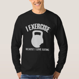 Ich trainiere, weil ich Liebe habe, Gymnastik Work T-Shirt