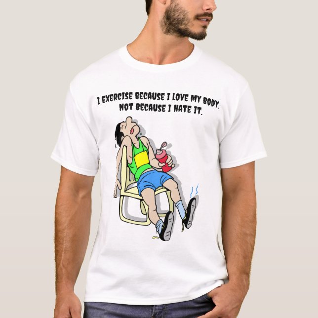 Ich trainiere, weil ich meinen Körper Liebe 1 Tim  T-Shirt (Vorderseite)