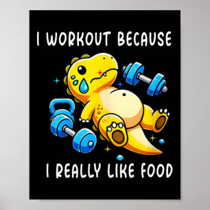 Ich trainiere, weil ich wirklich gerne Food Funny  Poster