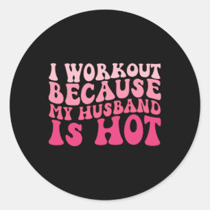 Ich trainiere, weil mein Mann heiße Fitness witzig Runder Aufkleber