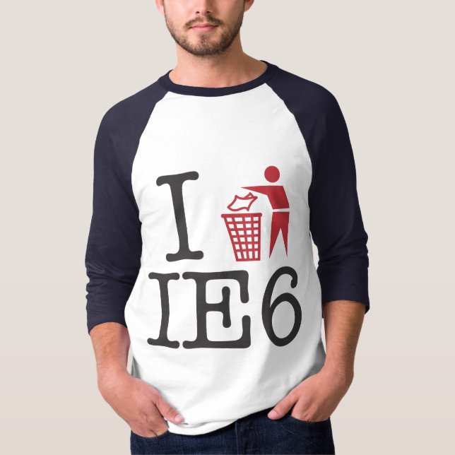 Ich trash IE6 T-Shirt (Vorderseite)